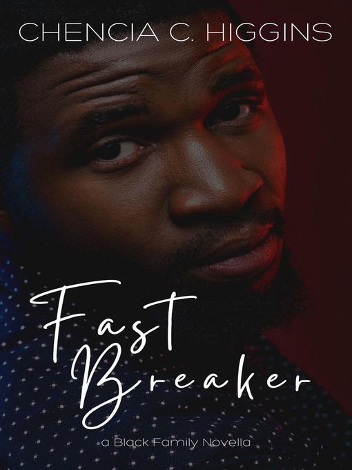 Title details for Fast Breaker by Chencia C. Higgins - Available